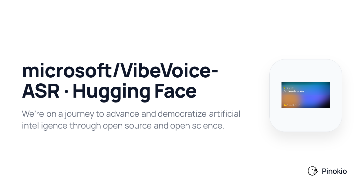 microsoft/VibeVoice-ASR · Hugging Face checkpoints · Pinokio