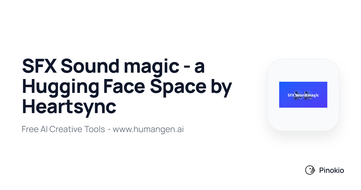SFX Sound magic - a Hugging Face Space by Heartsync on Pinokio