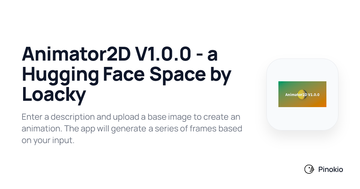 Animator2D V1.0.0 - a Hugging Face Space by Loacky on Pinokio