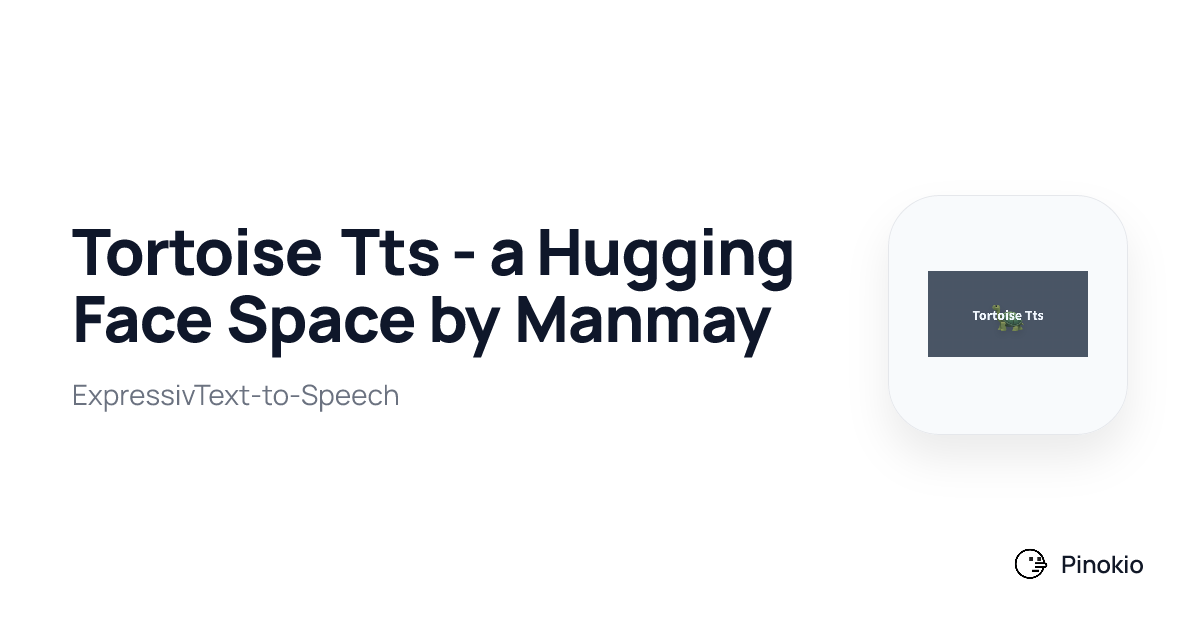 Tortoise Tts - a Hugging Face Space by Manmay checkpoints · Pinokio