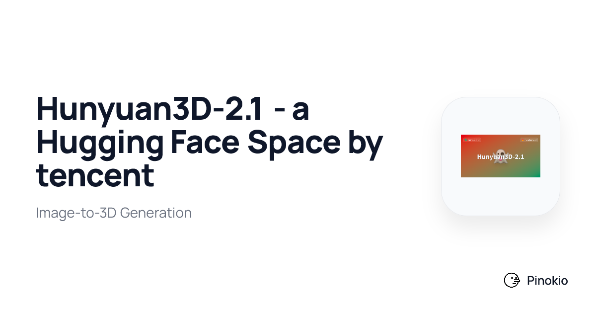 Hunyuan3D-2.1 - a Hugging Face Space by tencent checkpoints · Pinokio