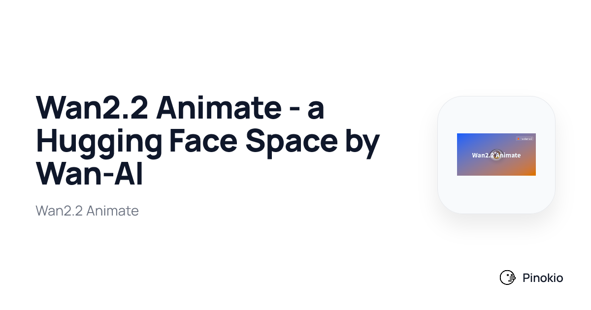 Wan2.2 Animate - a Hugging Face Space by Wan-AI checkpoints · Pinokio