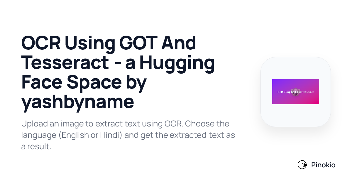 OCR Using GOT And Tesseract - a Hugging Face Space by yashbyname on Pinokio